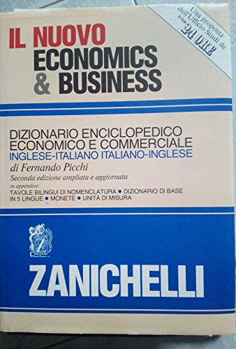 9788808068620: Il nuovo economics & business. Dizionario enciclopedico economico e commerciale inglese-italiano, italiano-inglese