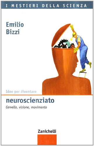 Stock image for Idee per diventare neuroscienziato. Cervello, visione, movimento for sale by medimops