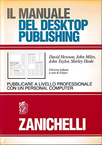 9788808072207: Il manuale del desktop publishing (Manuali, grammatiche, classici)
