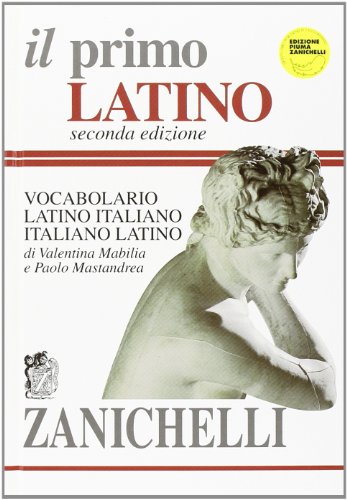 Il primo latino. Vocabolario latino-italiano, italiano-latino - Mabilia,  Valentina; Mastandrea, Paolo: 9788808072979 - AbeBooks