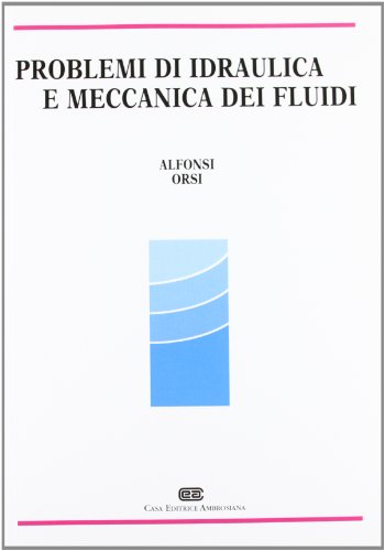 Beispielbild fr Problemi di idraulica e meccanica dei fluidi zum Verkauf von libreriauniversitaria.it