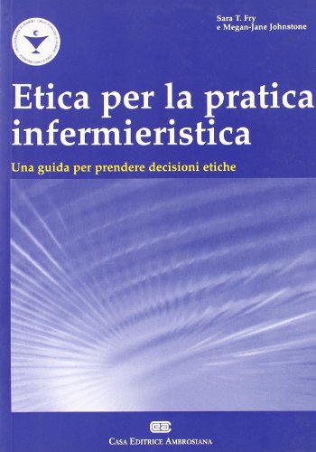 Beispielbild fr Etica per la pratica infermieristica. Una guida per prendere decisioni etiche zum Verkauf von medimops