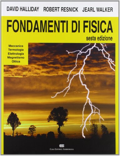 9788808087973: Fondamenti di fisica. Meccanica, termologia, elettrologia, magnetismo, ottica