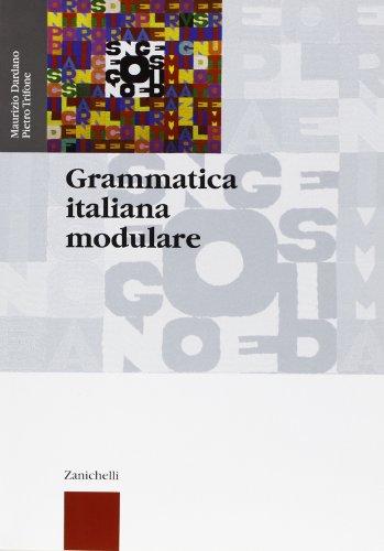 Stock image for Grammatica italiana modulare. Per le Scuole superiori for sale by medimops