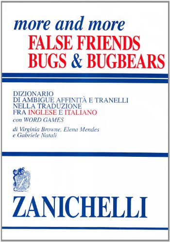 Stock image for More And More False Friends.: Bugs And Bugbears for sale by WorldofBooks