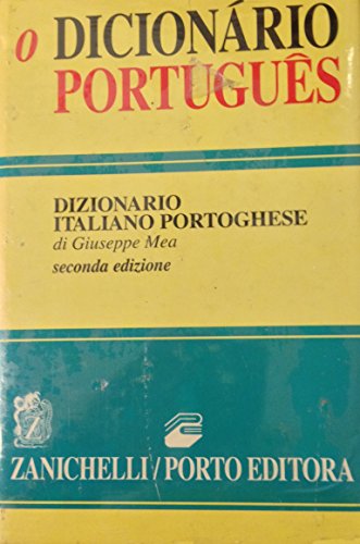 Imagen de archivo de O Dicionrio portugues. Dizionario portoghese-italiano, italiano-portoghese (Opere di consultazione. Altre lingue) Mea, Giuseppe a la venta por online-buch-de