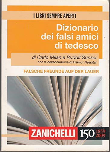 Falsche freunde auf der lauer-Dizionario dei falsi amici di tedesco - Milan Carlo;Sünkel Rudolf