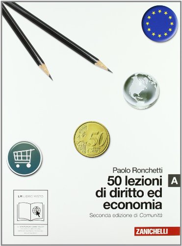 Stock image for 50 lezioni di diritto e economia. Vol. A. Per le Scuole superiori. Con espansione online for sale by medimops