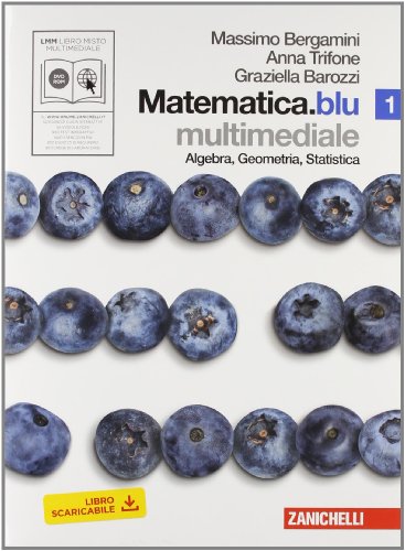 Stock image for Matematica.blu. Algebra. Geometria. Statistica. Per le Scuole superiori. Con DVD-ROM. Con espansione online (Vol. 1) for sale by medimops