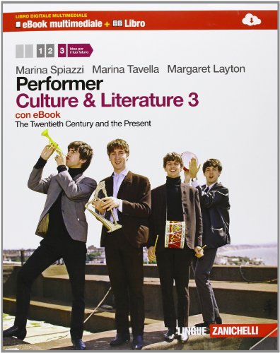 Imagen de archivo de Performer. Culture and literature. Per le Scuole superiori. Con DVD-ROM. Con espansione online. The Twentieth century and the present (Vol. 3) a la venta por medimops