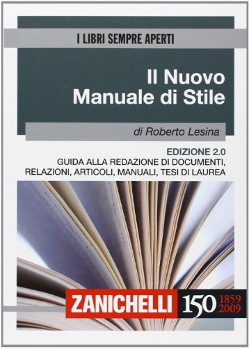 Il nuovo manuale di stile. Guida alla redazione di documenti, relazioni, articoli, manuali, tesi di laurea - Lesina, Roberto