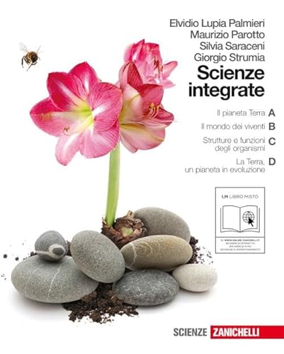 9788808127877: Scienze integrate. Il pianeta Terra-Il mondo dei viventi-Strutture e funzioni degli organismi-La Terra. Per le Scuole superiori. Con DVD-ROM. Con espansione online