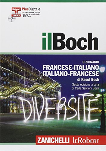 9788808128300: Il Boch. Dizionario francese-italiano, italiano-francese. Plus digitale. Con DVD-ROM. Con aggiornamento online (I grandi dizionari)