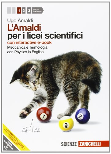 9788808136497: Amaldi per i licei scientifici. Con Physics in english. Con interactive e-book. Con espansione online. Meccanica e termologia (Vol. 1)