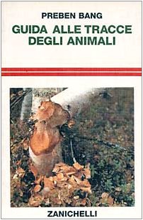 Guida alle tracce degli animali (9788808137029) by Bang, Preben