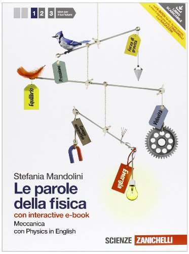 9788808141132: Le parole della fisica. Con Physics in english. Con interactive e-book. Per le Scuole superiori. Con espansione online. Meccanica (Vol. 1)