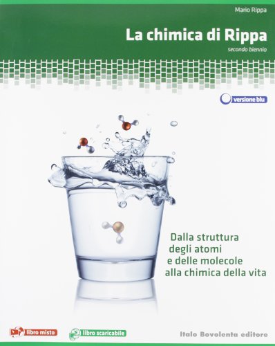 9788808142894: La chimica di Rippa. Dalla struttura degli atomi e delle molecole alla chimica della vita. Ediz. blu. Per le Scuole superiori. Con espansione online