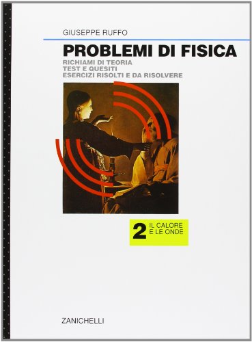 Stock image for Problemi di fisica. Il calore. Per le Scuole superiori for sale by medimops