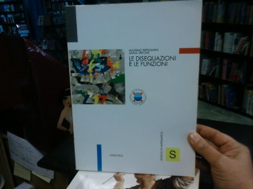 Beispielbild fr Moduli di matematica S. Le disequazioni e le funzioni. Per le Scuole superiori zum Verkauf von medimops