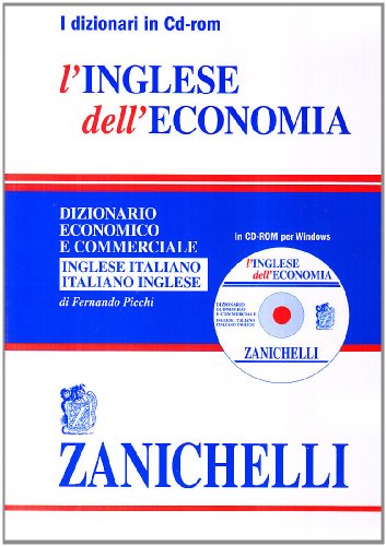 9788808148964: L'inglese dell'economia. Dizionario economico e commerciale inglese-italiano, italiano-inglese. CD-ROM (I grandi dizionari)