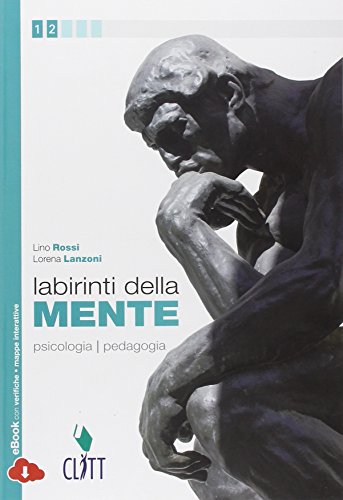 Stock image for Labirinti della mente. Psicologia pedagogia. Per le Scuole superiori. Con e-book. Con espansione online for sale by medimops