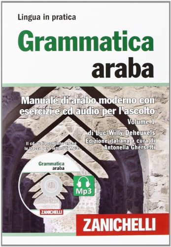 9788808162984: Grammatica araba. Manuale di arabo moderno con esercizi e CD Audio per l'ascolto. Con 2 CD Audio formato MP3 (Vol. 1) (Lingua in pratica)