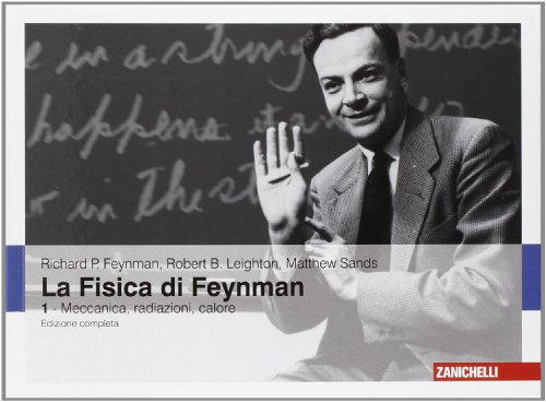 La fisica di Feynman. Ediz. italiana e inglese vol. 1 - Meccanica, radiazioni, calore (9788808167828) by [???]