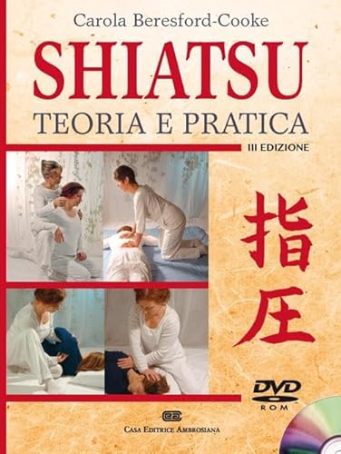 Shiatsu. Teoria e pratica. Con DVD-ROM (9788808184542) by Unknown Author