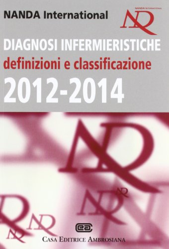 9788808185006: Diagnosi Infermieristiche. Definizioni e classificazione 2012-2014
