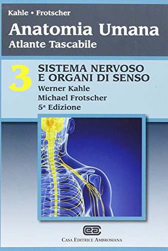 Stock image for Anatomia Umana. Atlante Tascabile. Vol. 3: Sistema Nervoso E Organi Di Senso. for sale by libreriauniversitaria.it