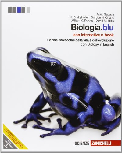 Beispielbild fr Biologia.blu. Le basi molecolari della vita e dell'evoluzione. Con interactive e-book. Per le Scuole superiori. Con espansione online zum Verkauf von medimops