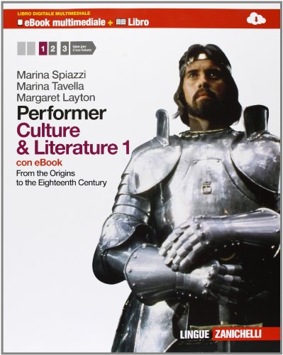 9788808191878: Performer. Culture and literature. Per le Scuole superiori. Con DVD-ROM. Con espansione online. From the Origins to the Nighteenth Century (Vol. 1)