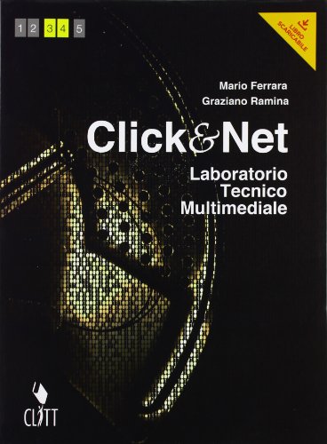 Beispielbild fr Click & net. Laboratorio tecnico multimediale. Per le Scuole superiori. Con espansione online zum Verkauf von medimops