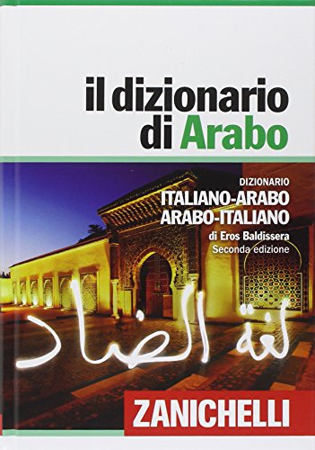Stock image for Il dizionario di arabo : italiano - arabo / arabo - italiano [ Italian and Arabic Dictionary ] (Arabic Edition) for sale by libreriauniversitaria.it