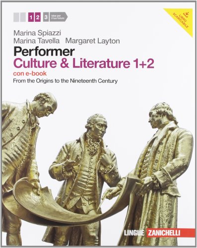 Imagen de archivo de Performer. Culture & literature. Vol. 1-2. From the Origins to the Nineteenth Century. Per le Scuole superiori. Con 2 DVD-ROM. Con espansione online a la venta por medimops