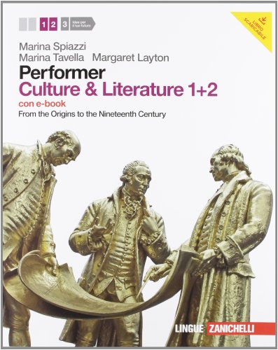 9788808196927: Performer. Culture & literature. Vol. 1-2. From the Origins to the Nineteenth Century. Per le Scuole superiori. Con 2 DVD-ROM. Con espansione online