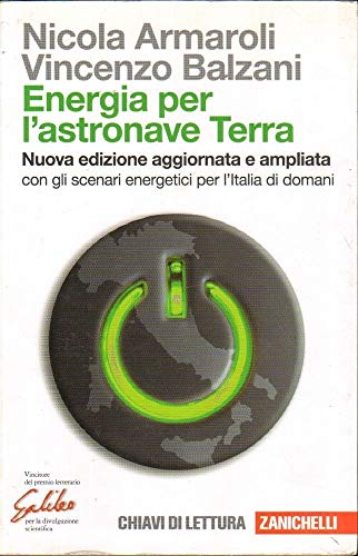 9788808197191: Energia per l'astronave Terra. Con gli scenari energetici per l'Italia di domani. Nuova ediz. (Chiavi di lettura)