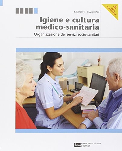 9788808200747: Igiene e cultura medico-sanitaria. Organizzazione dei servizi socio-sanitari. Per le Scuole superiori. Con espansione online