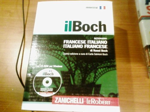 9788808200969: Il Boch. Dizionario francese-italiano, italiano-francese. Ediz. bilingue. Con CD-ROM: Dizionario francese-italiano italiano-francese. Con CD-ROM. 5 ed.