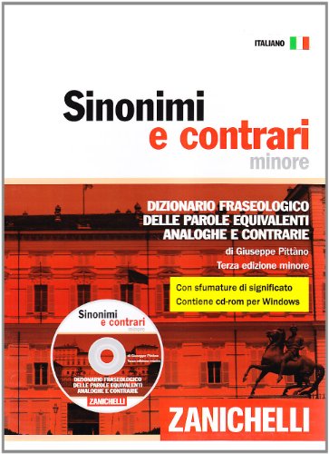 SINONIMI E CONTRARI. DIZIONARIO FRASEOLOGICO DELLE PAROLE EQUIVALENTI,  ANALOGHE E CONTRARIE. EDIZ. MINORE. CON CD-ROM con ISBN 9788808201096