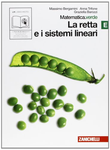 9788808202352: Matematica.verde. Vol. E. Verde: La retta e i sistemi lineari. Per le Scuole superiori. Con espansione online