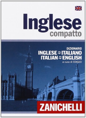 Inglese compatto. Dizionario inglese-italiano, italiano-inglese. Compact Italian and English Dictionary (Italian Edition) - Edigeo
