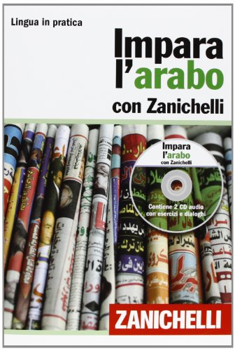 Stock image for Impara L'arabo Con Zanichelli. Con 2 Cd Audio (lingua In Pratica) for sale by RecicLibros