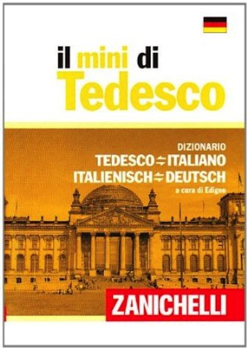 Il mini di tedesco. Dizionario tedesco-italiano italiano-tedesco (I Mini  Zanichelli): 9788808244345 - IberLibro