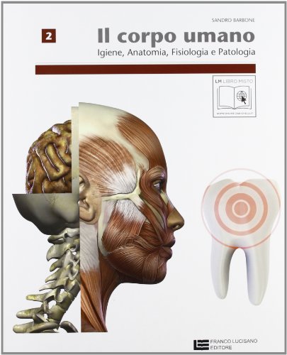Imagen de archivo de Corpo umano. Per operatori odontotecnici. Per le Scuole superiori. Con espansione online a la venta por medimops