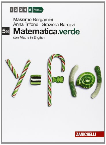 9788808277503: Matematica.verde. Con Maths in english. Vol. 5s. Epsilon.  Per le Scuole superiori. Con espansione online - AbeBooks - Bergamini,  Massimo; Trifone, Anna; Barozzi, Graziella: 880827750X