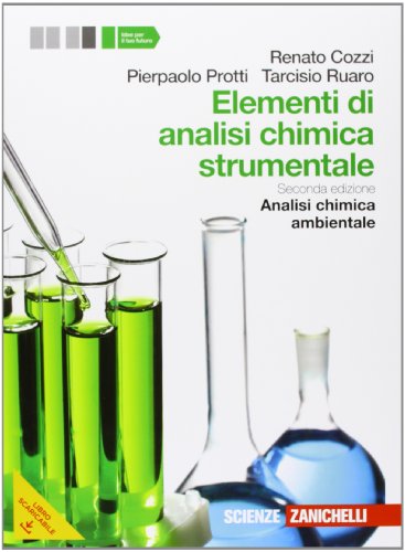 9788808278906: Elementi di analisi chimica strumentale. Analisi chimica ambientale. Per le Scuole superiori. Con e-book. Con espansione online