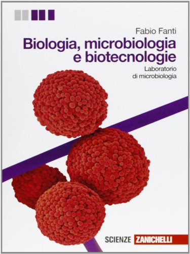 Beispielbild fr Biologia, microbiologia e biotecnologie. Laboratorio di microbiologia. Per le Scuole superiori. Con espansione online zum Verkauf von medimops