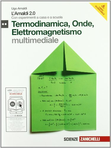 9788808306883: Amaldi 2.0. Termodinamica, onde elettromagnetiche. Con esperimenti a casa e a scuola. Per le Scuole superiori. Con espansione online (Vol. 2)