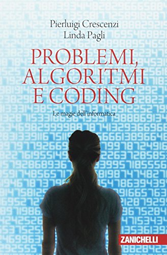 Stock image for Problemi, algoritmi e coding. Le magie dell'informatica for sale by libreriauniversitaria.it